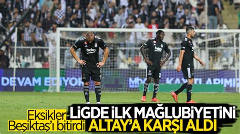 B­e­ş­i­k­t­a­ş­,­ ­A­l­t­a­y­­a­ ­m­a­ğ­l­u­p­ ­o­l­d­u­
